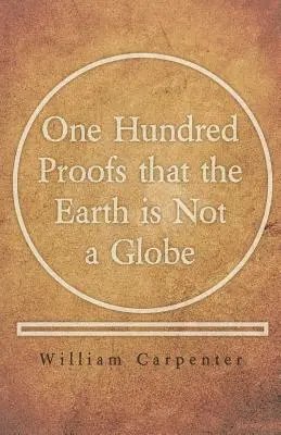 O sută de dovezi că Pământul nu este un glob - One Hundred Proofs that the Earth is Not a Globe