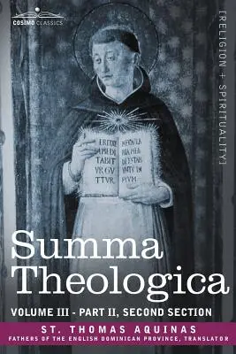 Summa Theologica, volumul 3 (Partea a II-a, secțiunea a doua) - Summa Theologica, Volume 3 (Part II, Second Section)