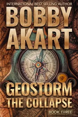 Geostorm The Collapse: Un thriller post-apocaliptic de supraviețuire EMP - Geostorm The Collapse: A Post Apocalyptic EMP Survival Thriller