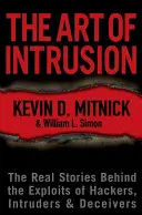 Arta intruziunii: Poveștile reale din spatele exploatărilor hackerilor, intrușilor și înșelătorilor - The Art of Intrusion: The Real Stories Behind the Exploits of Hackers, Intruders & Deceivers
