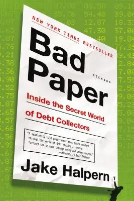 Bad Paper: În lumea secretă a recuperatorilor de creanțe - Bad Paper: Inside the Secret World of Debt Collectors