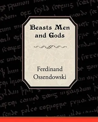 Bestii, oameni și zei - Beasts Men and Gods