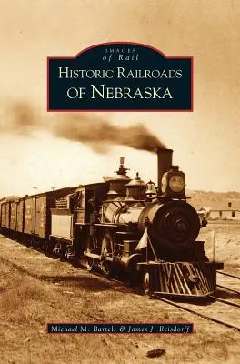 Căi ferate istorice din Nebraska - Historic Railroads of Nebraska