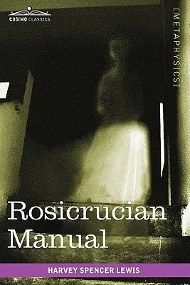 Manual rosicrucian - Rosicrucian Manual