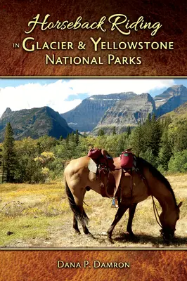 Echitație în parcurile naționale Glacier și Yellowstone - Horseback Riding in Glacier & Yellowstone National Parks