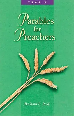 Parabole pentru predicatori: Anul A, Evanghelia după Matei - Parables for Preachers: Year A, the Gospel of Matthew