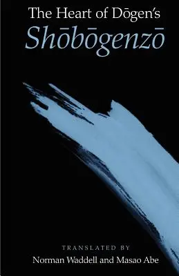 Inima din Shobogenzo a lui Dogen - The Heart of Dogen's Shobogenzo