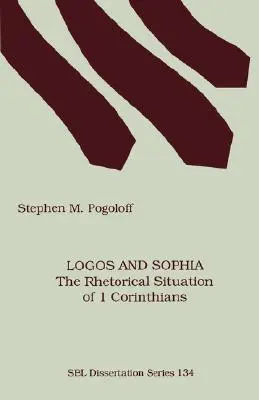 Logos și Sophia: Situația retorică din 1 Corinteni - Logos and Sophia: The Rhetorical Situation of 1 Corinthians