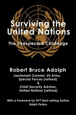 Supraviețuirea Organizației Națiunilor Unite: Provocarea neașteptată - Surviving the United Nations: The Unexpected Challenge