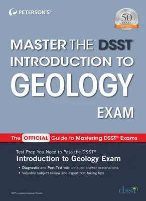 Master la examenul Dsst Introduction to Geology - Master the Dsst Introduction to Geology Exam