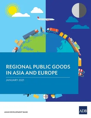 Bunuri publice regionale în Asia și Europa - Regional Public Goods in Asia and Europe