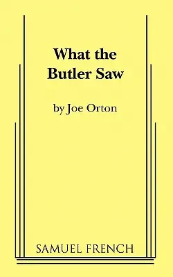Ce a văzut majordomul - What the Butler Saw