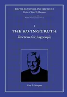 Adevărul salvator: Doctrină pentru laici - The Saving Truth: Doctrine for Laypeople
