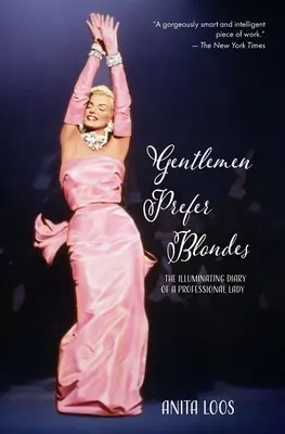 Domnii preferă blondele: Jurnalul iluminator al unei doamne profesioniste (Warbler Classics) - Gentlemen Prefer Blondes: The Illuminating Diary of a Professional Lady (Warbler Classics)