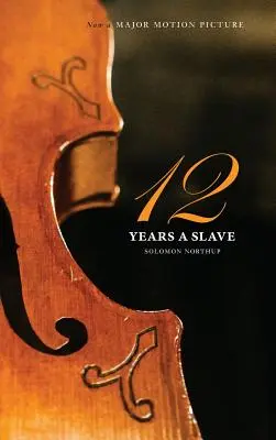 Doisprezece ani de sclavie (Twelve Years a Slave) - Twelve Years a Slave
