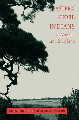 Indienii Eastern Shore din Virginia și Maryland - Eastern Shore Indians of Virginia and Maryland