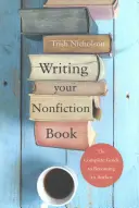 Scrierea cărții tale de non-ficțiune - Writing Your Nonfiction Book