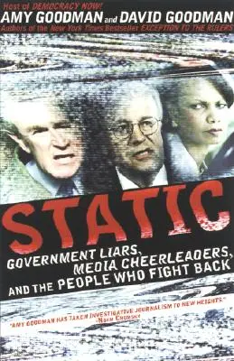 Static: Mincinoșii guvernului, majoretele presei și oamenii care ripostează - Static: Government Liars, Media Cheerleaders, and the People Who Fight Back