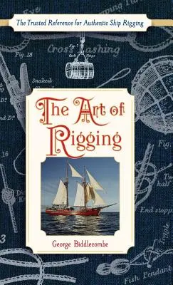 Arta echipării (Dover Maritime) - The Art of Rigging (Dover Maritime)