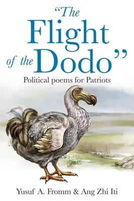 Zborul lui Dodo: Poezii politice pentru patrioți - The Flight of the Dodo: Political poems for Patriots