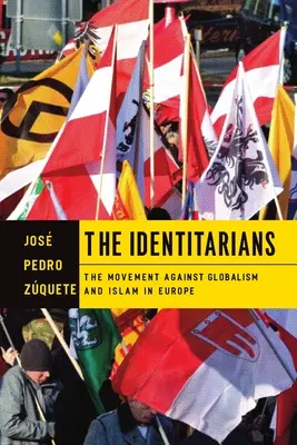 The Identitarians: Mișcarea împotriva globalismului și islamismului în Europa - The Identitarians: The Movement Against Globalism and Islam in Europe