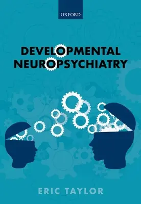 Neuropsihiatria dezvoltării - Developmental Neuropsychiatry