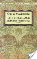 Colierul și alte povestiri scurte (The Necklace and Other Short Stories) - The Necklace and Other Short Stories