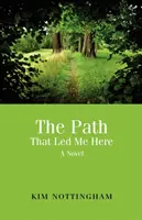 Calea care m-a condus aici - The Path That Led Me Here