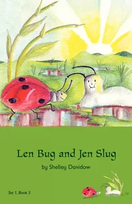 Len Bug și Jen Slug: Cartea 3 - Len Bug and Jen Slug: Book 3