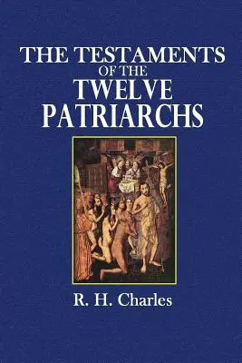 Testamentele celor doisprezece patriarhi - The Testaments of the Twelve Patriarchs