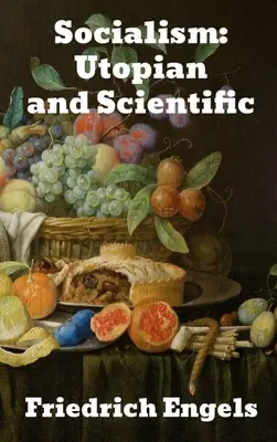 Socialismul: Utopică și științifică - Socialism: Utopian and Scientific
