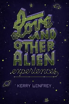 Dragostea și alte experiențe extraterestre - Love and Other Alien Experiences