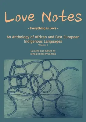 Love Notes: O antologie a limbilor indigene africane și est-europene - Love Notes: An Anthology of African and East European Indigenous Languages