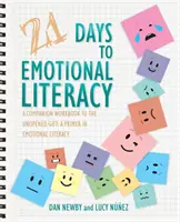 21 Days to Emotional Literacy: Un caiet de lucru însoțitor pentru The Unopened Gift - 21 Days to Emotional Literacy: A Companion Workbook to The Unopened Gift