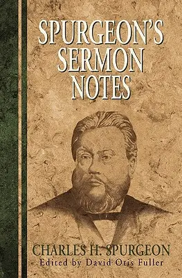Note de predici ale lui Spurgeon - Spurgeon's Sermon Notes
