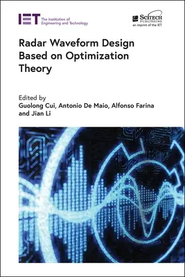 Proiectarea formei de undă radar bazată pe teoria optimizării - Radar Waveform Design Based on Optimization Theory