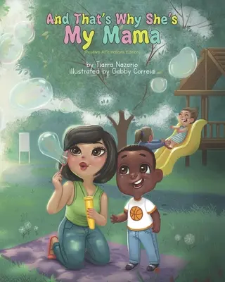 Și de aceea ea este mama mea: Ediție de afirmații pozitive - And That's Why She's My Mama: Positive Affirmations Edition