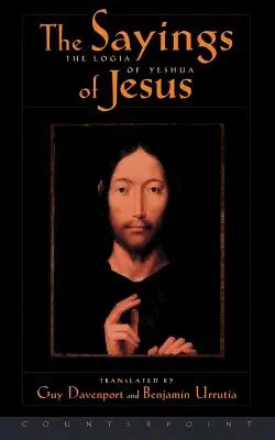 Logia lui Yeshua: Spusele lui Iisus - The Logia of Yeshua: The Sayings of Jesus