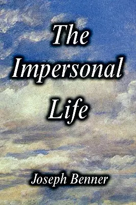 Viața impersonală [Hardcover Edition] - The Impersonal Life [Hardcover Edition]
