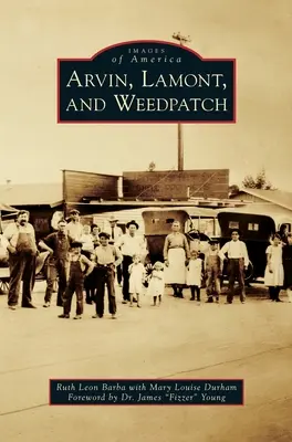 Arvin, Lamont și Weedpatch - Arvin, Lamont, and Weedpatch