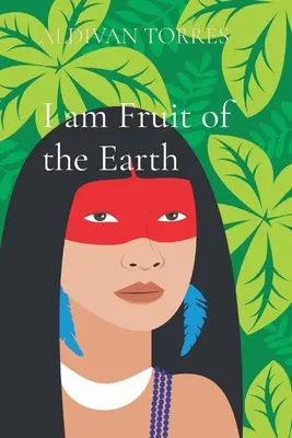 Eu sunt fructul pământului - I am Fruit of the Earth