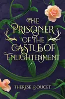 Prizonierul din Castelul Iluminării (The Prisoner of the Castle of Enlightenment) - The Prisoner of the Castle of Enlightenment