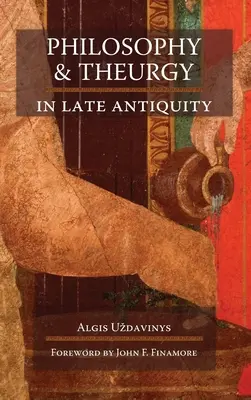 Teurgia și sufletul: neoplatonismul lui Iamblichus - Theurgy and the Soul: The Neoplatonism of Iamblichus