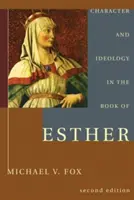 Caracter și ideologie în Cartea Esterei - Character and Ideology in the Book of Esther