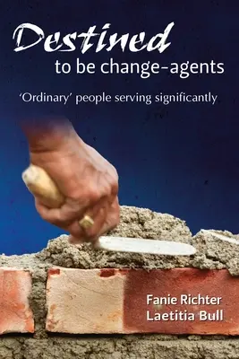 Destinați să fie agenți ai schimbării - Destined to be change-agents