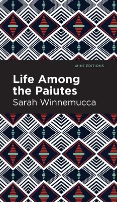 Life Among the Paiutes: Răutățile și revendicările lor - Life Among the Paiutes: Their Wrongs and Claims