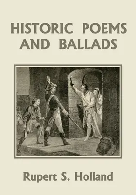 Poezii și balade istorice (Clasicii de ieri) - Historic Poems and Ballads (Yesterday's Classics)