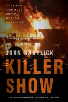 Killer Show: Incendiul din clubul de noapte Station, cel mai mortal concert rock din America - Killer Show: The Station Nightclub Fire, America's Deadliest Rock Concert