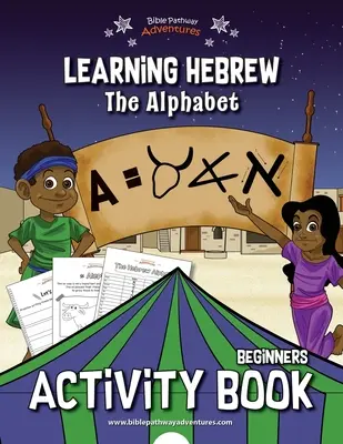 Învățarea ebraicii: Cartea de activități Alfabetul - Learning Hebrew: The Alphabet Activity Book