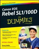 Canon EOS Rebel Sl1/100d pentru Dummies - Canon EOS Rebel Sl1/100d for Dummies